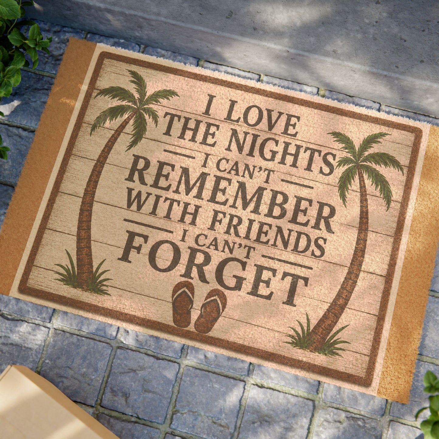 Doormat - "I Love the Nights I Can't Remember With Friends I Can't Forget" Tropical Palm Welcome Mat