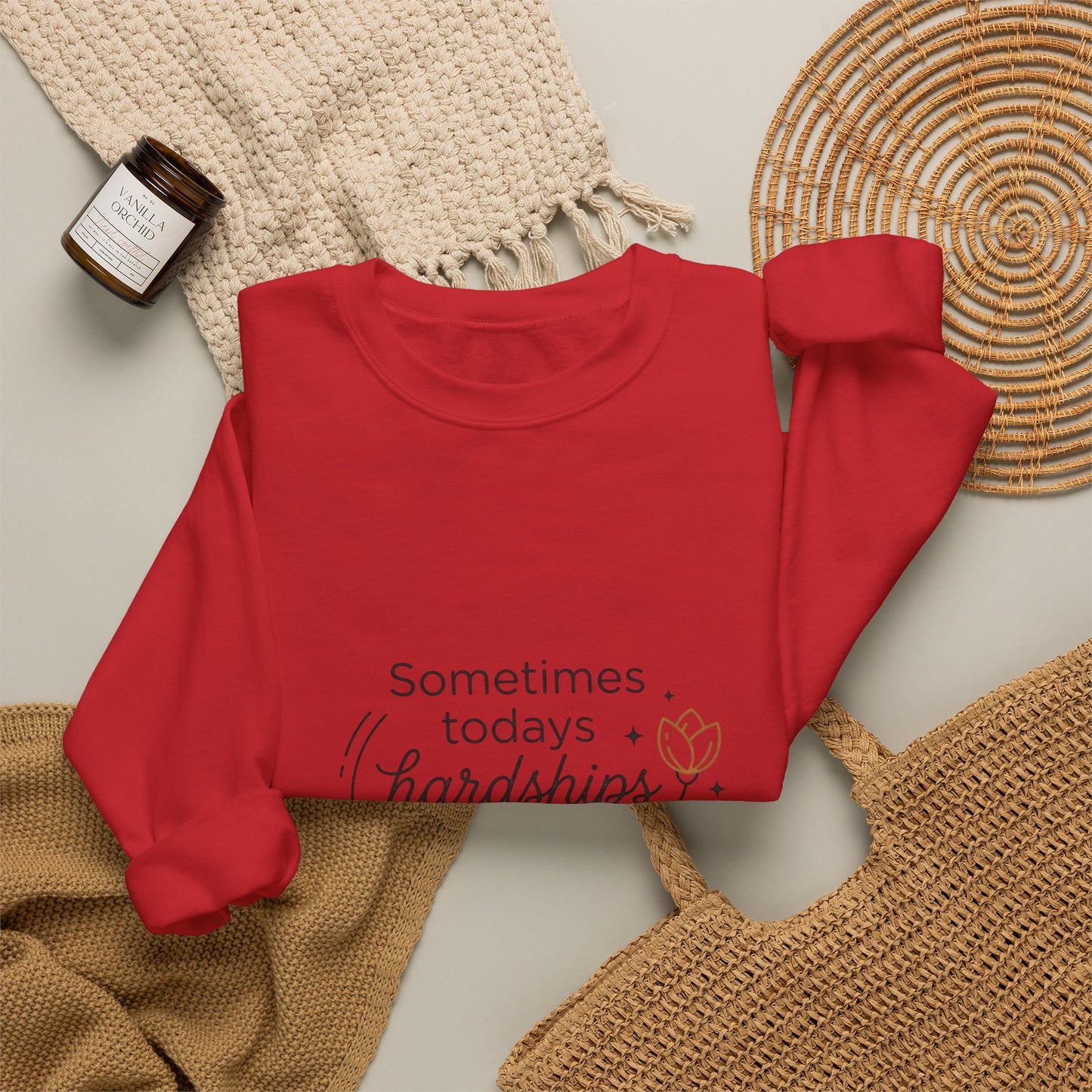 Crewneck Sweatshirt — “Sometimes Today’s Hardships Are Tomorrow’s Blessings” Inspirational Quote