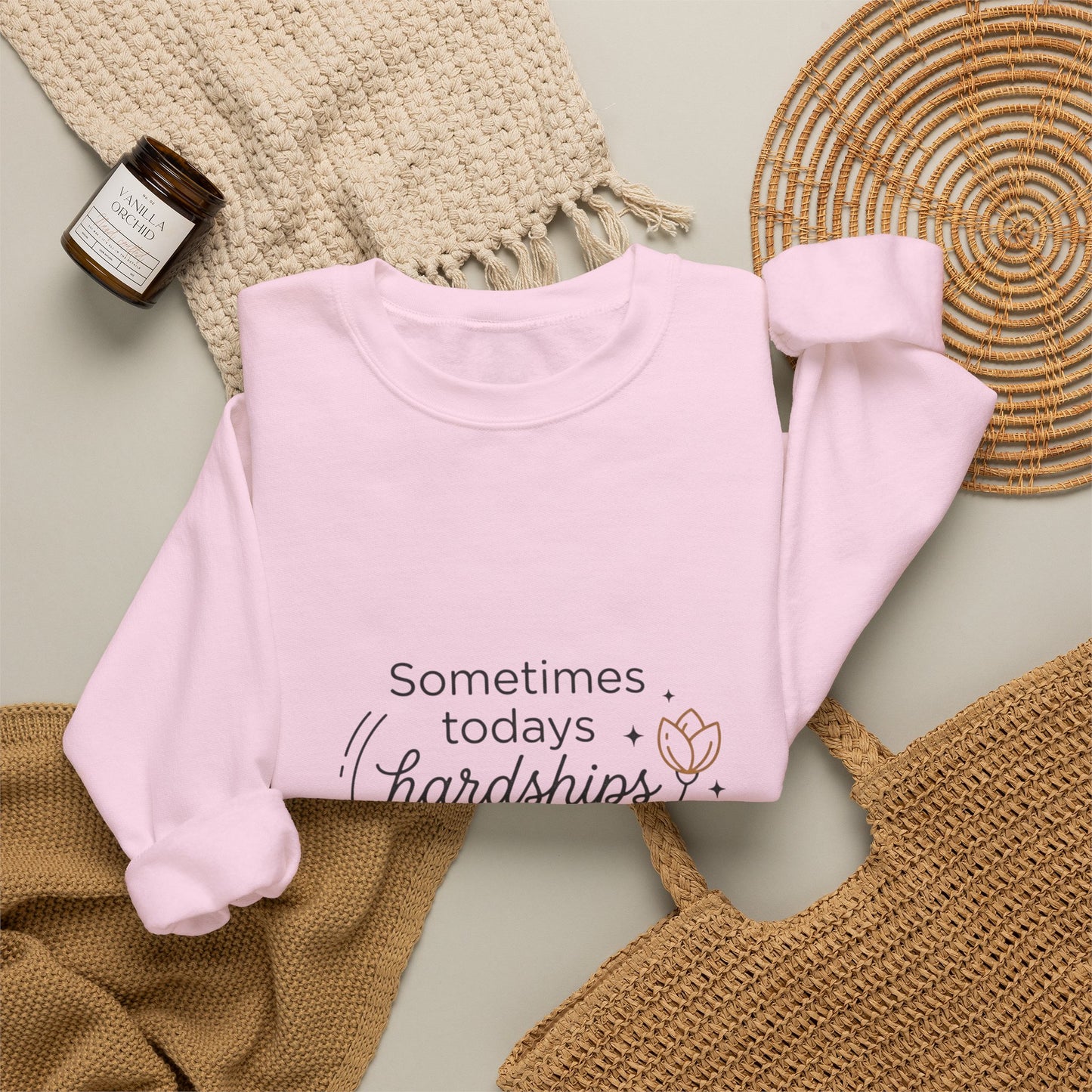 Crewneck Sweatshirt — “Sometimes Today’s Hardships Are Tomorrow’s Blessings” Inspirational Quote