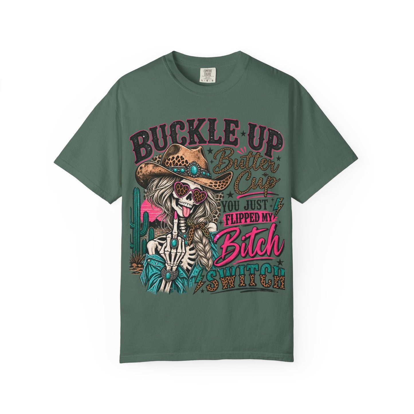 Buckle Up Buttercup T-Shirt — 'You Just Flipped My Bitch Switch' Western Skull Tee
