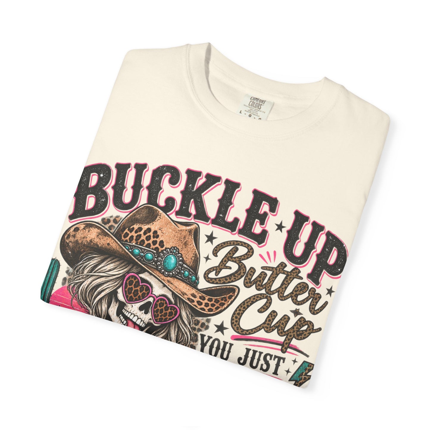 Buckle Up Buttercup T-Shirt — 'You Just Flipped My Bitch Switch' Western Skull Tee