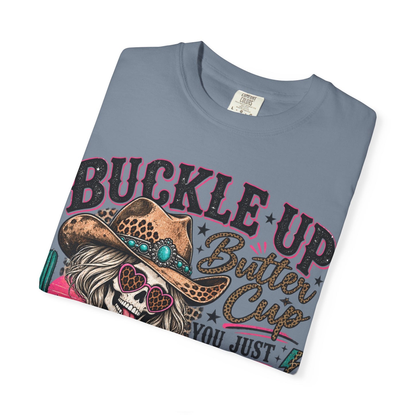 Buckle Up Buttercup T-Shirt — 'You Just Flipped My Bitch Switch' Western Skull Tee