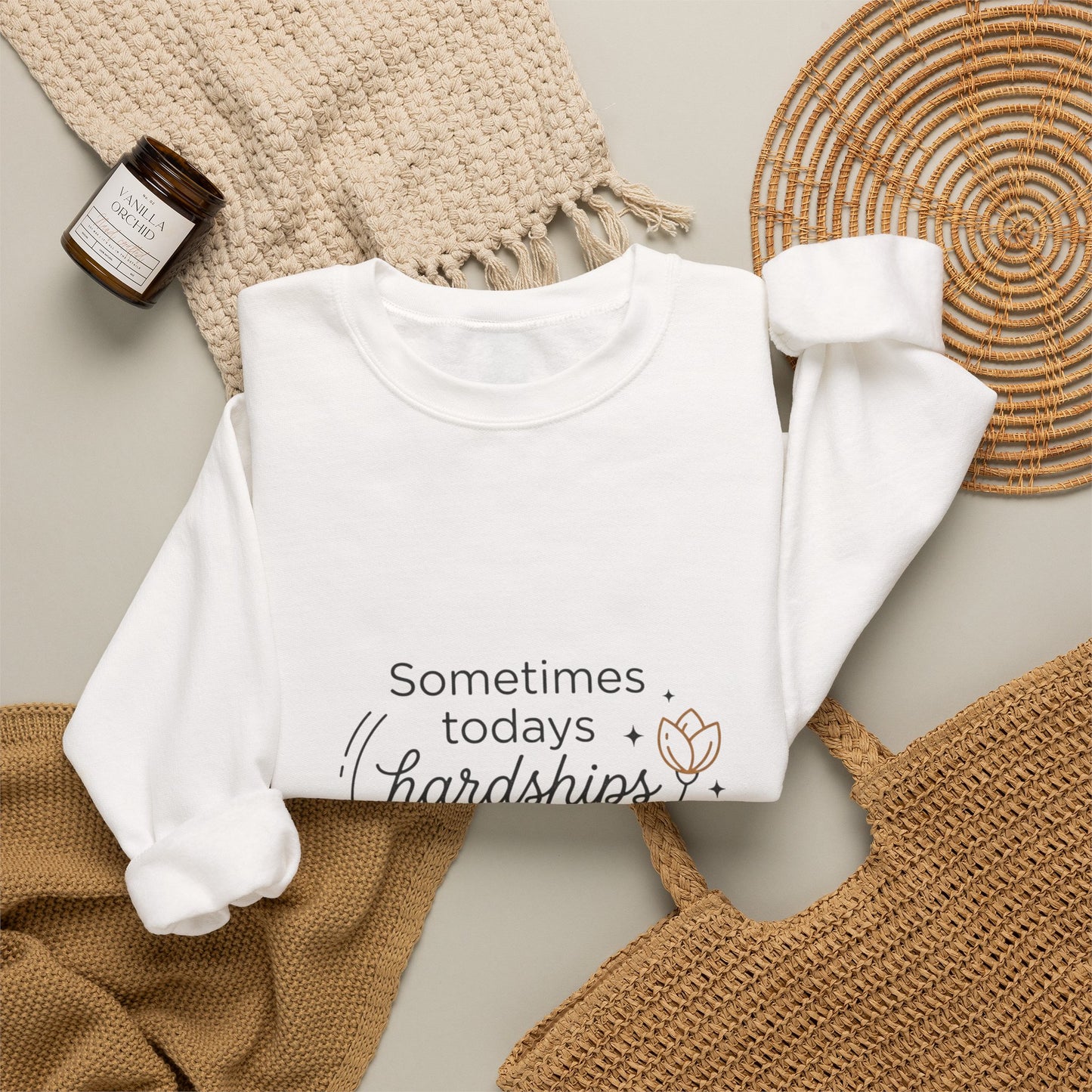 Crewneck Sweatshirt — “Sometimes Today’s Hardships Are Tomorrow’s Blessings” Inspirational Quote