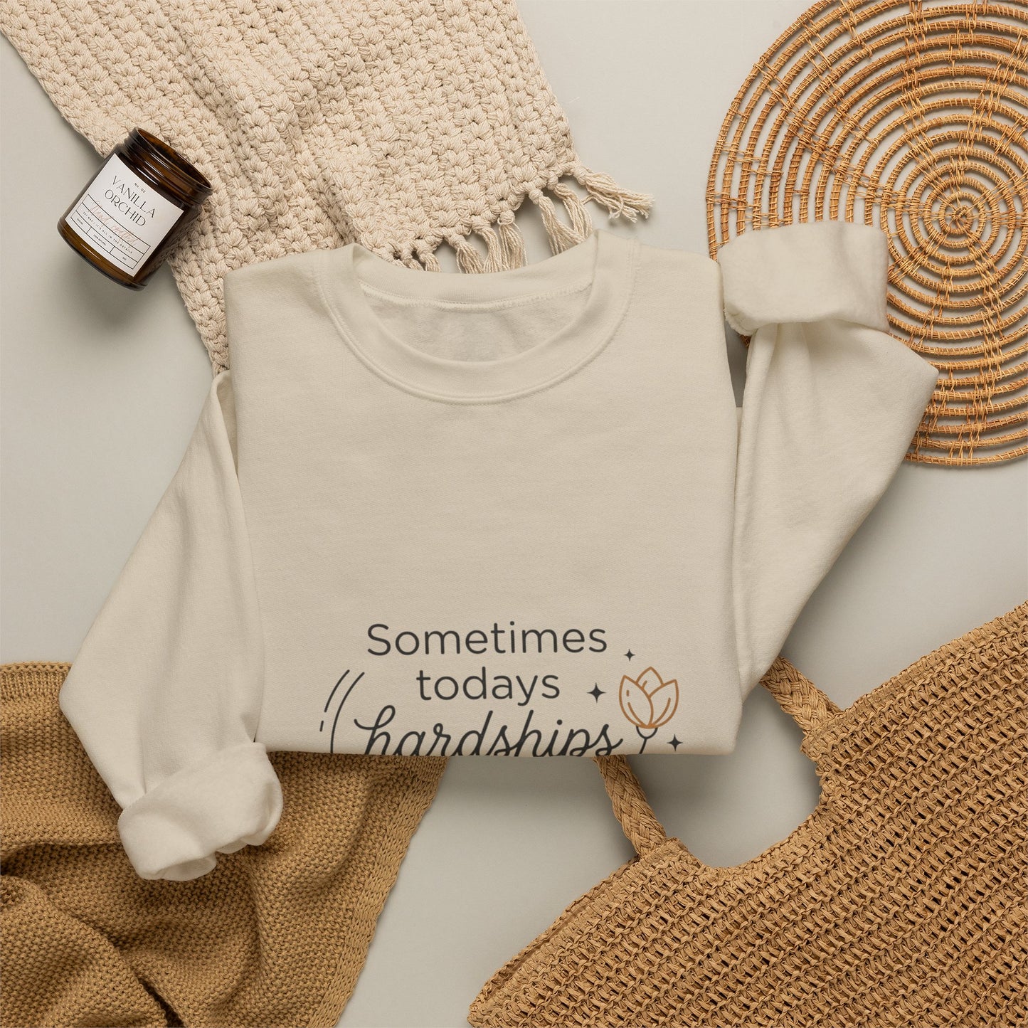 Crewneck Sweatshirt — “Sometimes Today’s Hardships Are Tomorrow’s Blessings” Inspirational Quote