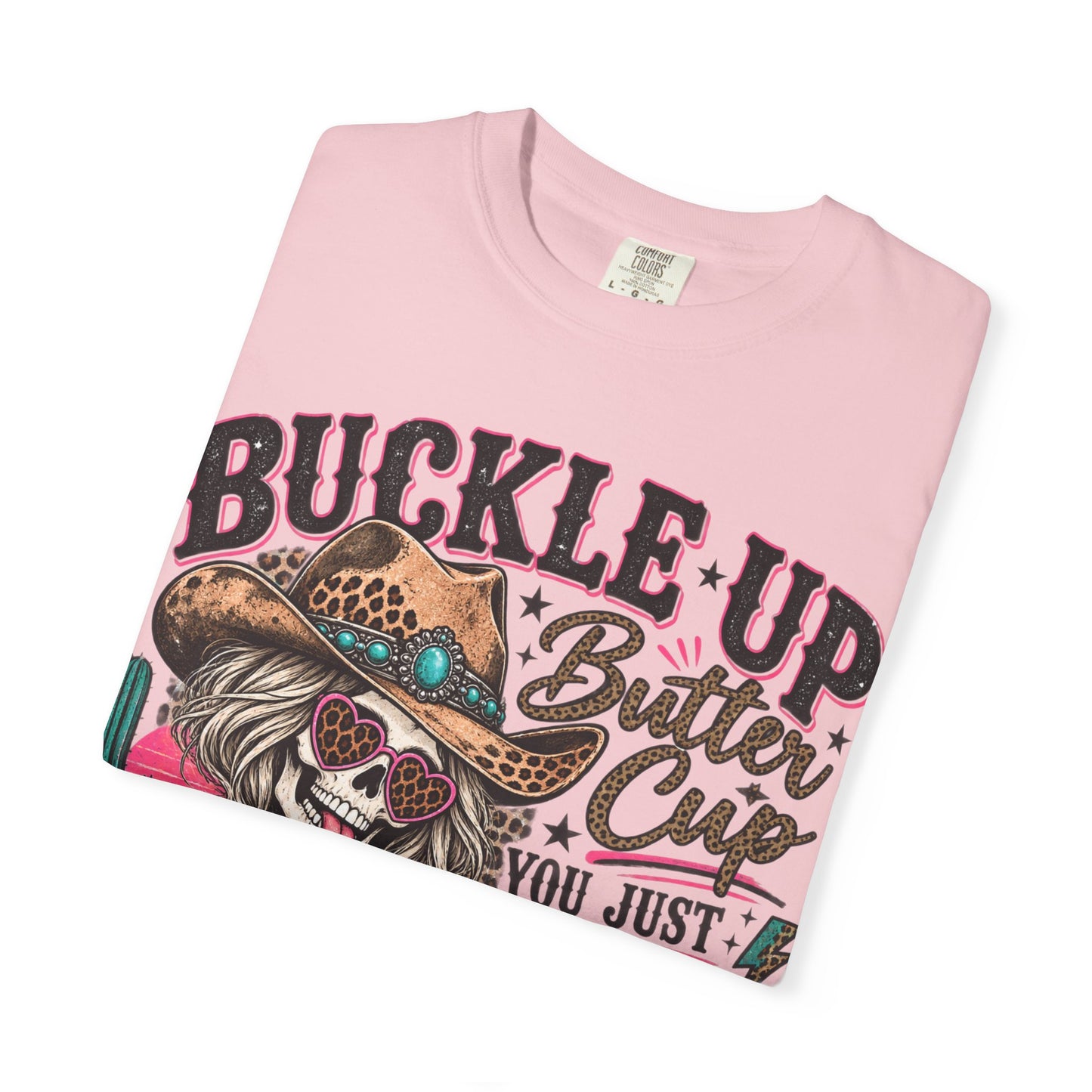 Buckle Up Buttercup T-Shirt — 'You Just Flipped My Bitch Switch' Western Skull Tee