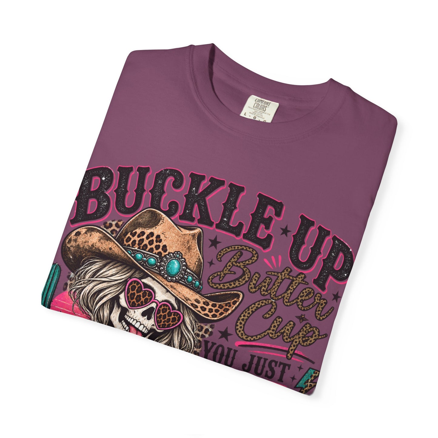 Buckle Up Buttercup T-Shirt — 'You Just Flipped My Bitch Switch' Western Skull Tee