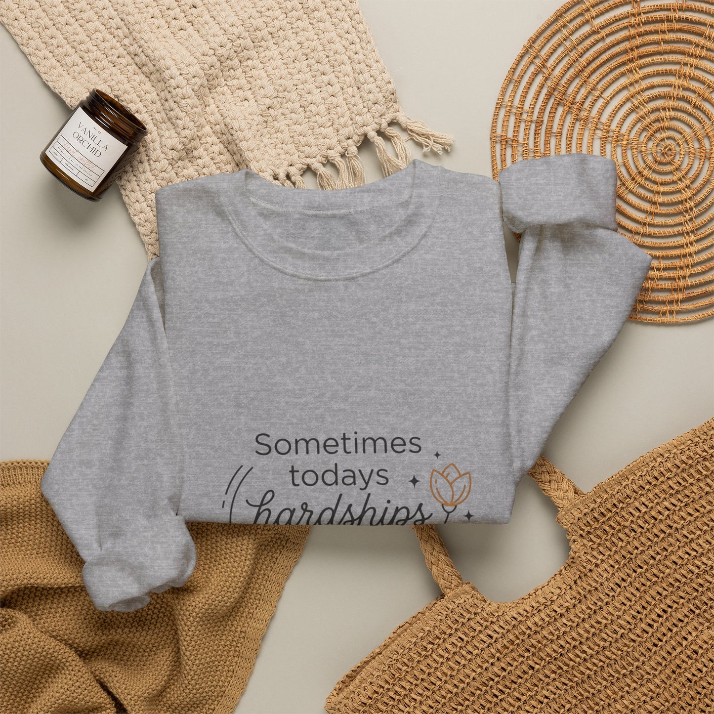 Crewneck Sweatshirt — “Sometimes Today’s Hardships Are Tomorrow’s Blessings” Inspirational Quote