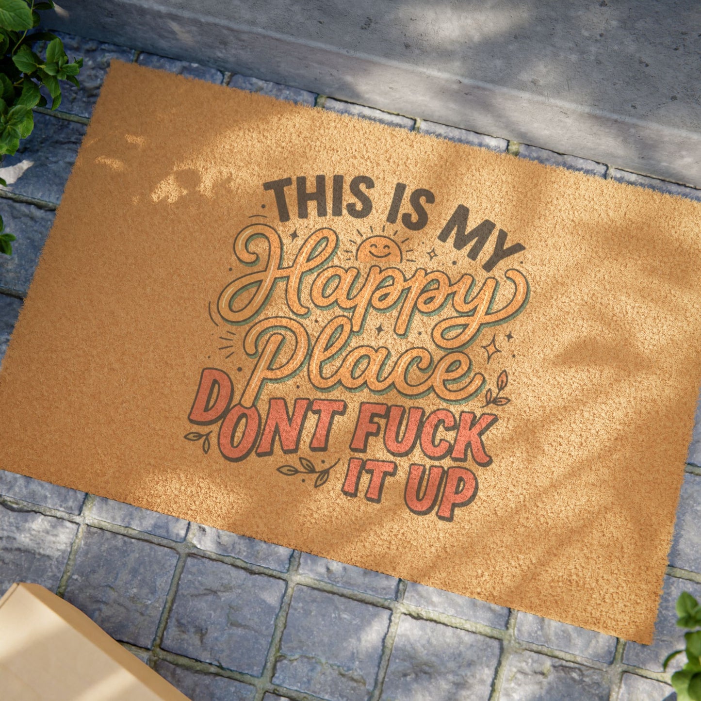 Doormat — "This Is My Happy Place, Don’t F*** It Up" Funny Welcome Mat
