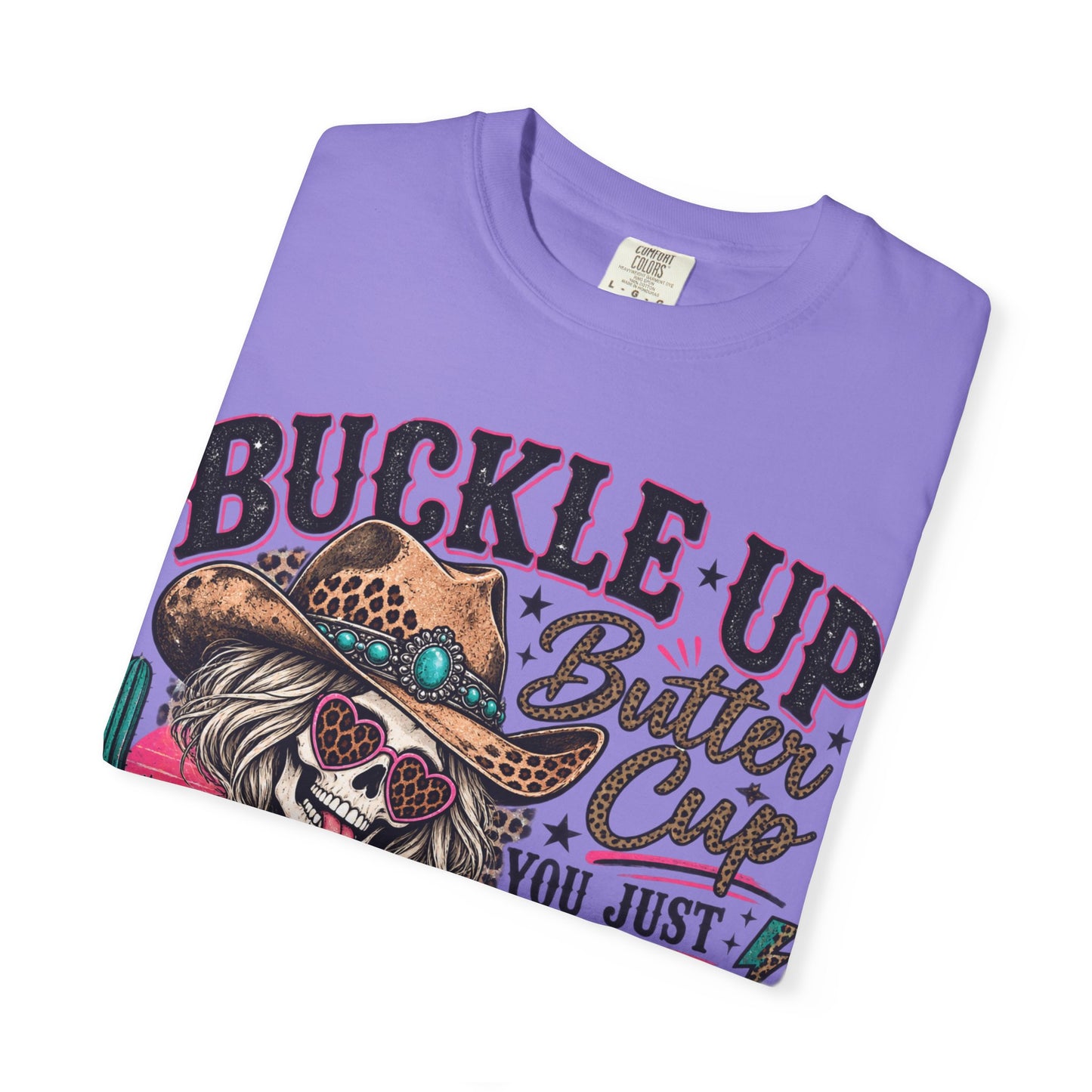 Buckle Up Buttercup T-Shirt — 'You Just Flipped My Bitch Switch' Western Skull Tee