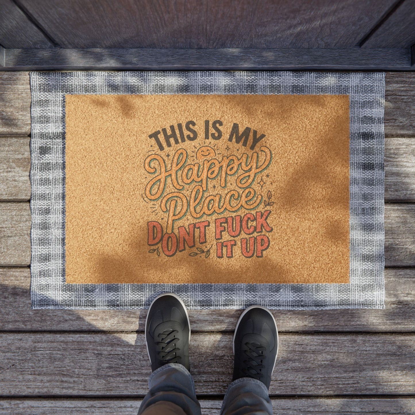Doormat — "This Is My Happy Place, Don’t F*** It Up" Funny Welcome Mat