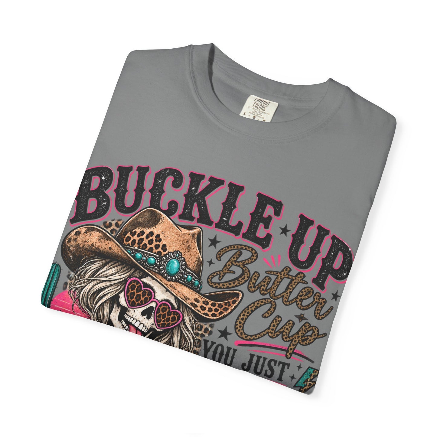 Buckle Up Buttercup T-Shirt — 'You Just Flipped My Bitch Switch' Western Skull Tee
