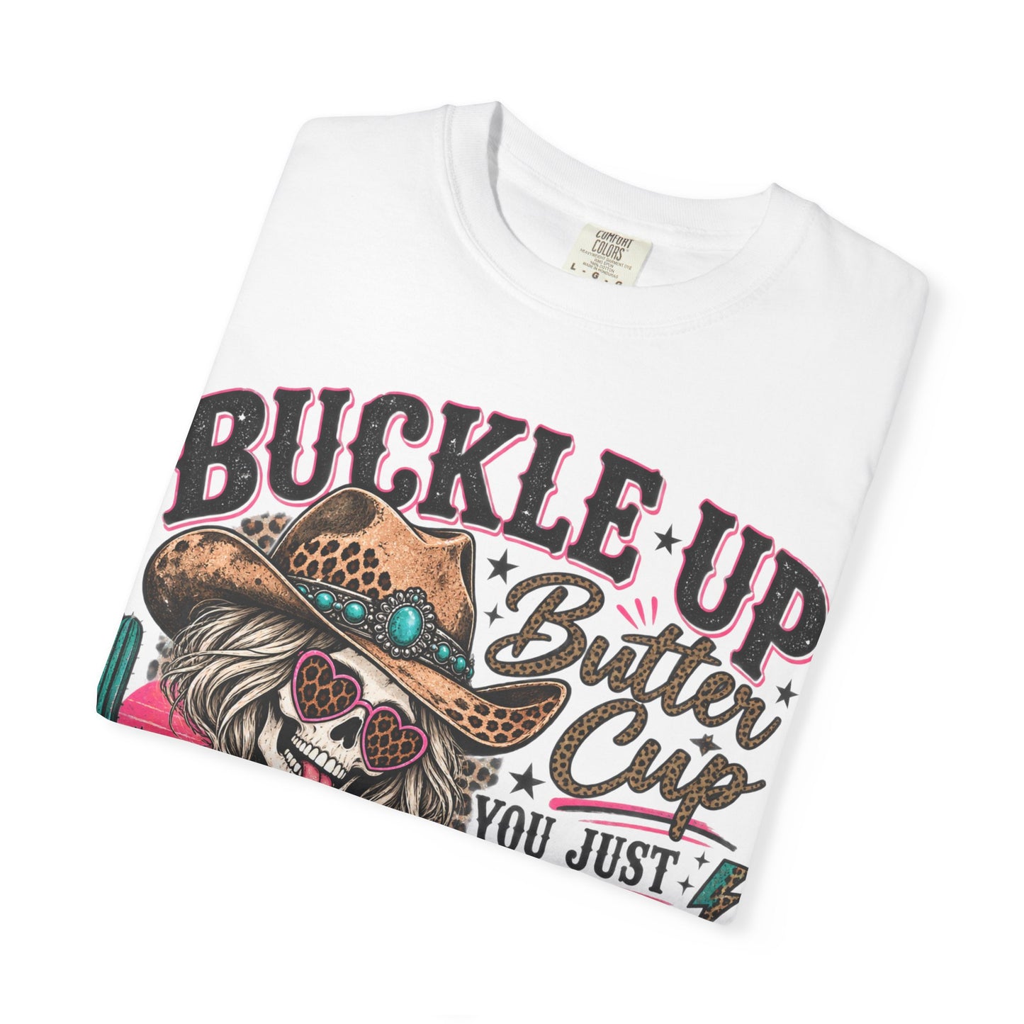 Buckle Up Buttercup T-Shirt — 'You Just Flipped My Bitch Switch' Western Skull Tee
