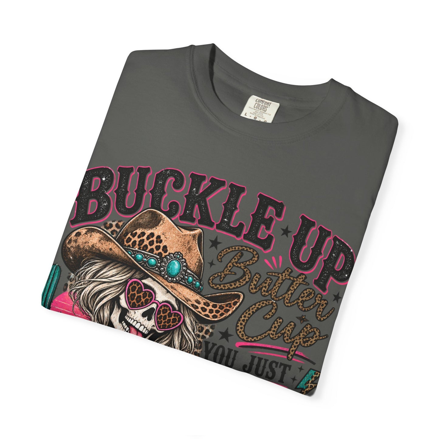 Buckle Up Buttercup T-Shirt — 'You Just Flipped My Bitch Switch' Western Skull Tee
